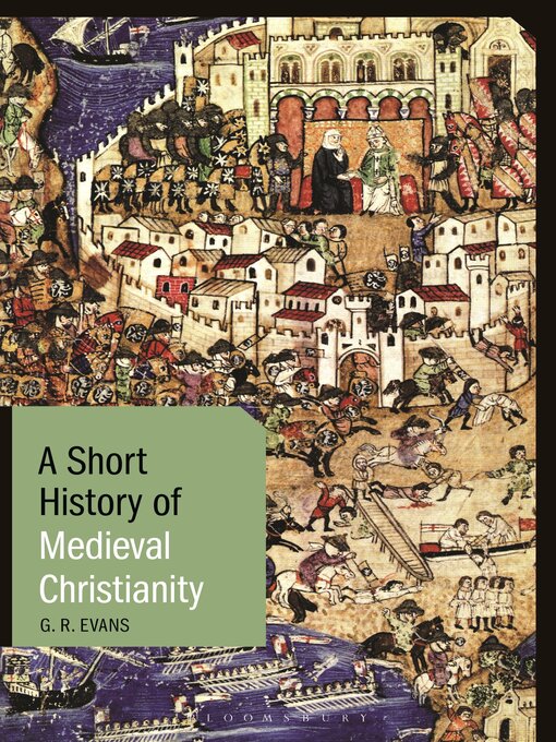 Title details for A Short History of Medieval Christianity by G.R. Evans - Available